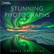 National Geographic Stunning Photographs by Griffiths, Annie, 9781426213922