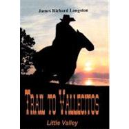 Trail to Vallecitos: Little Valley by Langston, James Richard, 9781477253922