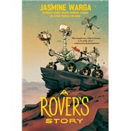 A Rover's Story by Warga, Jasmine;, 9780063113923