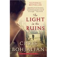 The Light in the Ruins by BOHJALIAN, CHRIS, 9780307743923