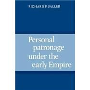 Personal Patronage Under the Early Empire by Richard P. Saller, 9780521893923
