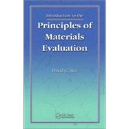 Introduction to the Principles of Materials Evaluation by Jiles; David C., 9780849373923