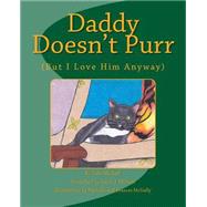 Daddy Doesn't Purr by Michael, Jason James; Mcnally, Michelle; Mcnally, Frances, 9781500763923