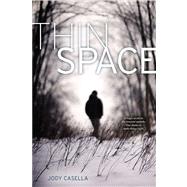 Thin Space by Casella, Jody, 9781582703923