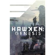 Hawken: Genesis by Le, Khang; Sanchez, Alex; Jevons, Dan; Chamberlain, Kody; Barlow, Jeremy, 9781936393923