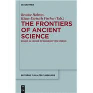 The Frontiers of Ancient Science by Holmes, Brooke; Fischer, Klaus-Dietrich; Capettini, Emilio (CON), 9783110333923