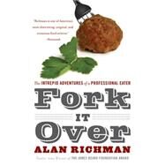 Fork It over by Richman, Alan, 9780061743924