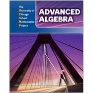Advanced Algebra by University of Chicago School Mathematics Project; Flanders, James; Lassak, Marshall; Sech, Jean; Eggerding, Michelle, 9780076213924