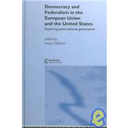 Democracy and Federalism in the European Union and the United States: Exploring Post-National Governance by Fabbrini; Sergio, 9780415333924