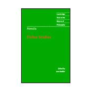 Novalis: Fichte Studies by Novalis , Edited by Jane Kneller, 9780521643924