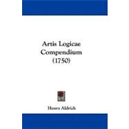 Artis Logicae Compendium by Aldrich, Henry, 9781104063924