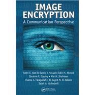 Image Encryption: A Communication Perspective by Abd El-Samie; Fathi E., 9781138033924