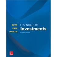 ESSENTIALS OF INVESTMENTS by Bodie, Zvi; Kane, Alex; Marcus, Alan J., 9781260013924