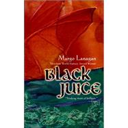 Black Juice by Lanagan, Margo, 9780060743925