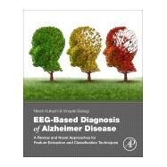 Eeg-based Diagnosis of Alzheimer Disease by Kulkarni, Nilesh; Bairagi, Vinayak, 9780128153925