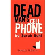 Dead Man's Cell Phone by Ruhl, Sarah, 9780573663925