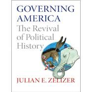 Governing America by Zelizer, Julian E., 9780691163925