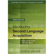 Introducing Second Language Acquisition by Saville-Troike, Muriel; Barto, Karen, 9781316603925