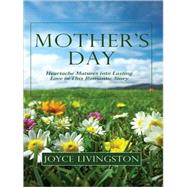 Mother's Day by Livingston, Joyce, 9781410413925