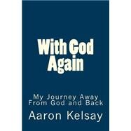 With God Again by Kelsay, Aaron, 9781507533925