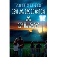 Making a Play by Glines, Abbi, 9781534403925
