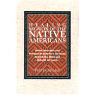 Healing Secrets of the Native Americans by Shimer, Porter, 9781579123925