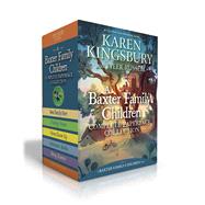 A Baxter Family Children Complete Paperback Collection (Boxed Set) Best Family Ever; Finding Home; Never Grow Up; Adventure Awaits; Being Baxters by Kingsbury, Karen; Russell, Tyler, 9781665943925