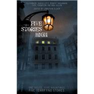 Five Stories High by Allan, Nina; Parker, K. J.; Thompson, Tade; Shearman, Robert; Lotz, Sarah, 9781781083925