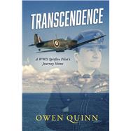 Transcendence A WWII Spitfire pilot's journey home by Quinn, Owen, 9798317813925