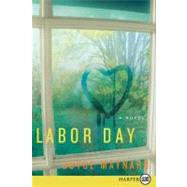 Labor Day by Maynard, Joyce, 9780061893926