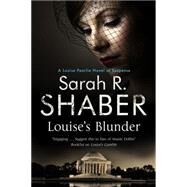 Louise's Blunder by Shaber, Sarah R., 9780727883926