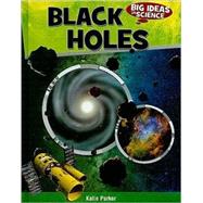Black Holes by Parker, Katie, 9780761443926