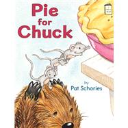 Pie for Chuck by Schories, Pat, 9780823433926