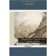 Canada by Bourinot, John George, Sir, 9781505303926
