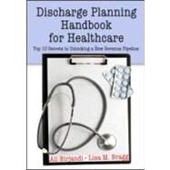Discharge Planning Handbook for Healthcare by Birjandi, Ali, 9781563273926