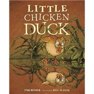 Little Chicken Duck by Beiser, Tim; Slavin, Bill, 9781770493926