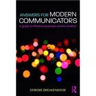 Answers for Modern Communicators: A guide to effective business communication by Breakenridge; Deirdre, 9780415303927