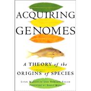 Acquiring Genomes A Theory Of The Origin Of Species by Margulis, Lynn; Sagan, Dorion, 9780465043927