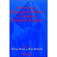 Economic and Management Methods for Tourism and Hospitality Research by Baum, Tom; Mudambi, Ram, 9780471983927