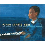 Piano Starts Here The Young Art Tatum by Parker, Robert Andrew; Parker, Robert Andrew, 9780553533927