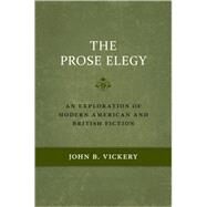 The Prose Elegy by Vickery, John B., 9780807133927