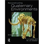 Reconstructing Quaternary Environments by Walker; M.J.C., 9781138173927