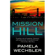 Mission Hill by Wechsler, Pamela, 9781410493927