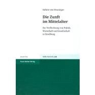Die Zunft Im Mittelalter by Heusinger, Sabine Von, 9783515093927