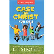 Case for Christ for Kids 90-Day Devotional by Strobel, Lee; Florea, Jesse (CON), 9780310733928