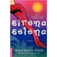 Sirena Selena A Novel by Santos-Febres, Mayra; Lytle, Stephen A., 9780312263928