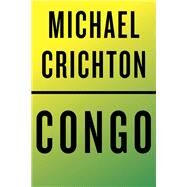 Congo by Michael Crichton, 9780394513928
