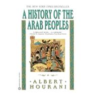 History of the Arab Peoples by Hourani, Albert, 9780446393928