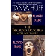 The Blood Books, Volume III by Huff, Tanya, 9780756403928