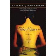 States of Grace A Novel of the Count Saint-Germain by Yarbro, Chelsea Quinn, 9780765313928